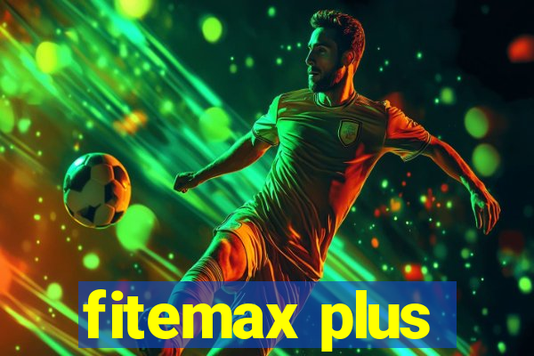 fitemax plus